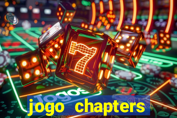 jogo chapters diamantes infinitos