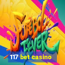 117 bet casino