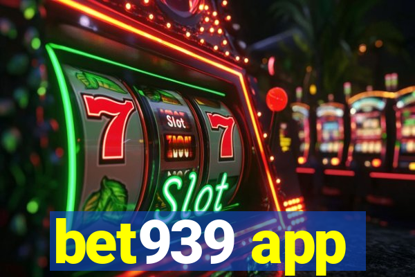 bet939 app