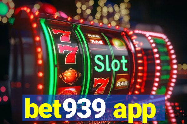 bet939 app