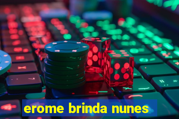 erome brinda nunes