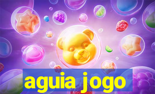 aguia jogo