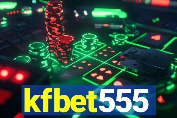 kfbet555