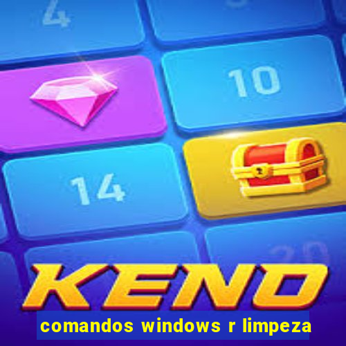 comandos windows r limpeza