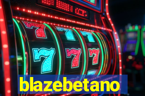 blazebetano