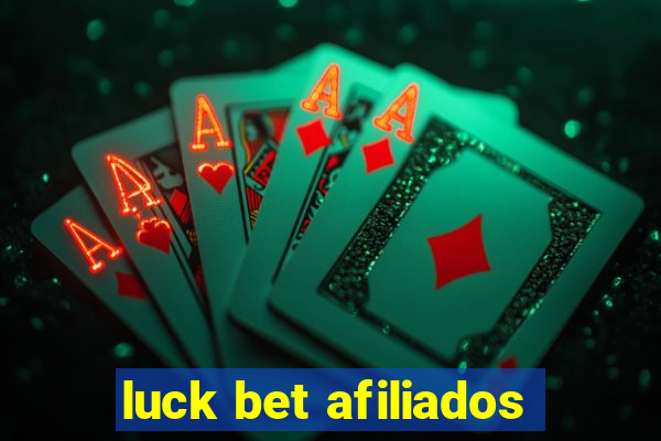 luck bet afiliados