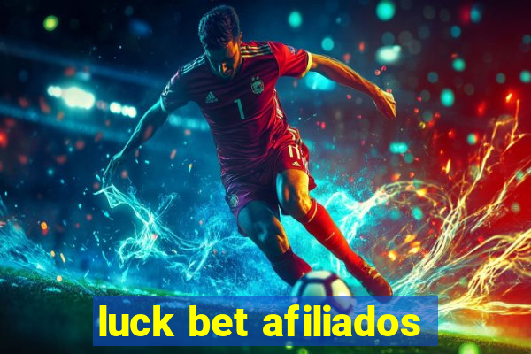 luck bet afiliados