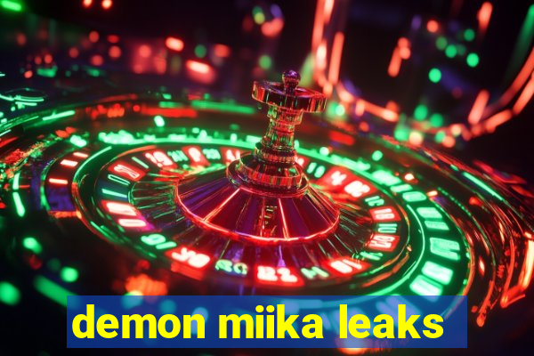 demon miika leaks