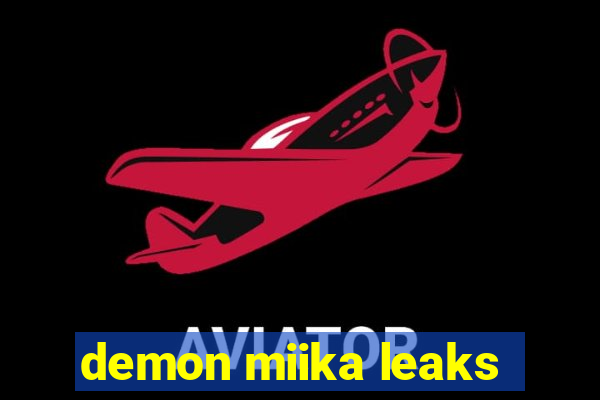 demon miika leaks