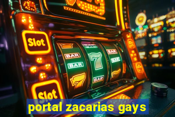 portal zacarias gays