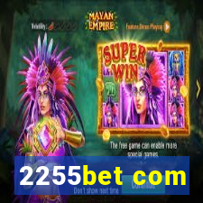 2255bet com