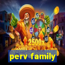 perv family