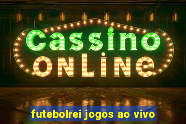 futebolrei jogos ao vivo