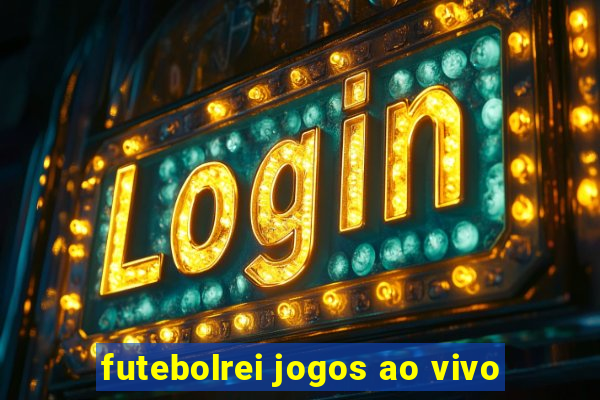 futebolrei jogos ao vivo