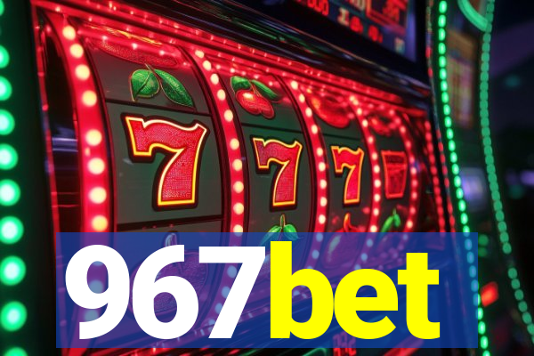 967bet