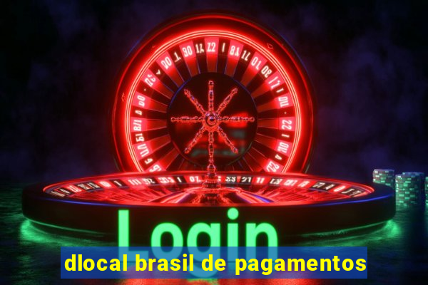 dlocal brasil de pagamentos