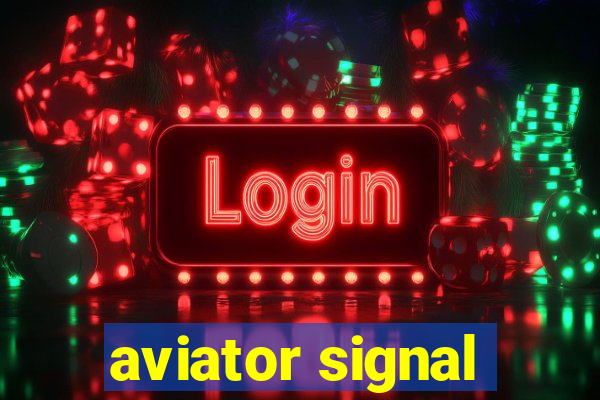 aviator signal