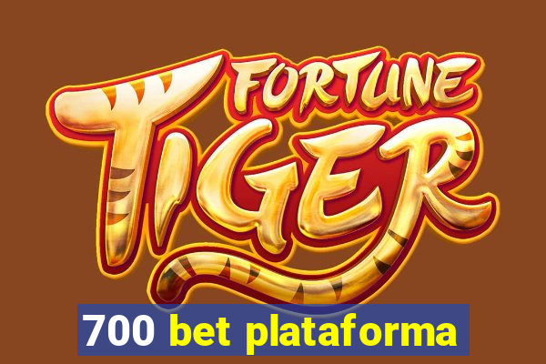 700 bet plataforma