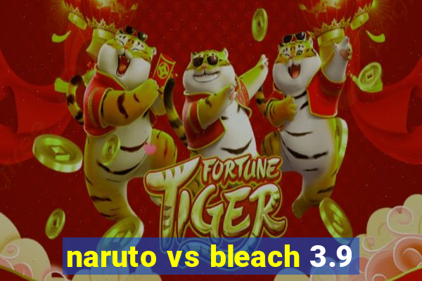 naruto vs bleach 3.9