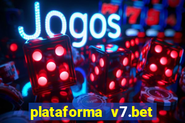 plataforma v7.bet paga mesmo