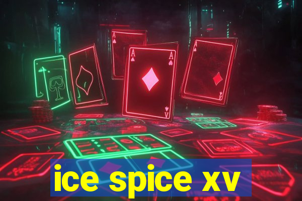 ice spice xv