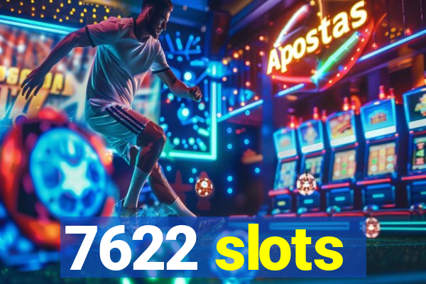 7622 slots