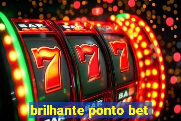 brilhante ponto bet