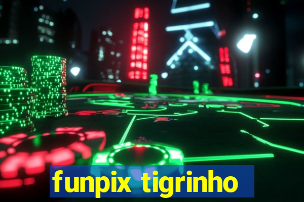 funpix tigrinho