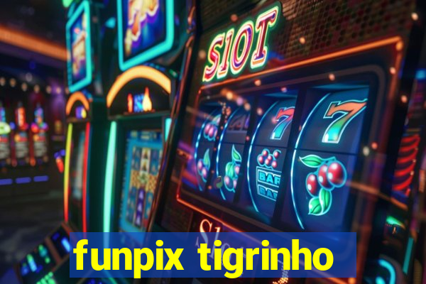 funpix tigrinho