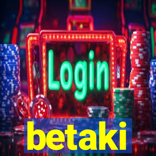 betaki