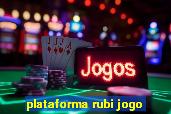 plataforma rubi jogo