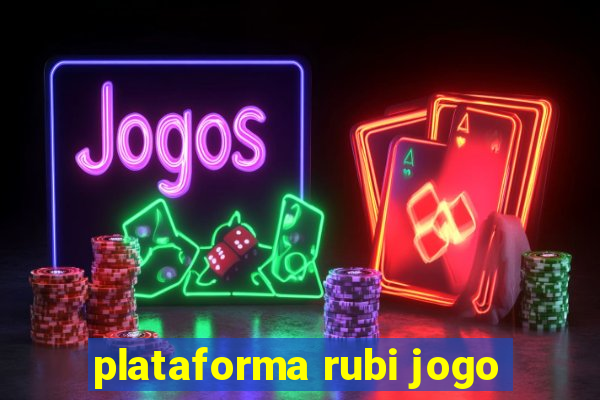 plataforma rubi jogo