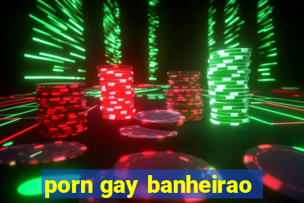 porn gay banheirao