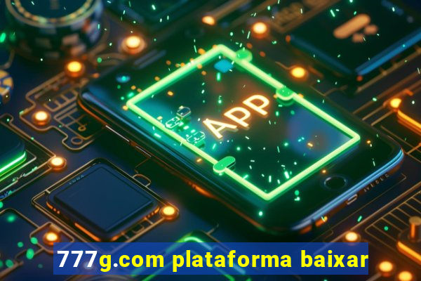 777g.com plataforma baixar