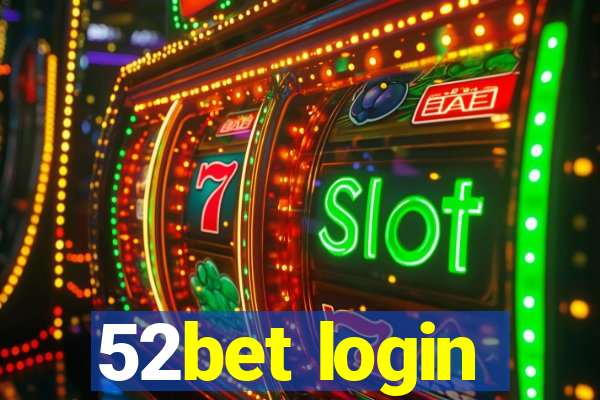 52bet login