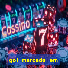 gol marcado em ambos os tempos