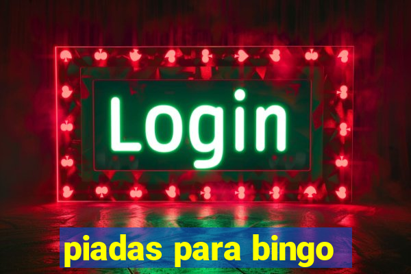 piadas para bingo