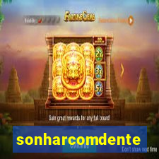 sonharcomdente