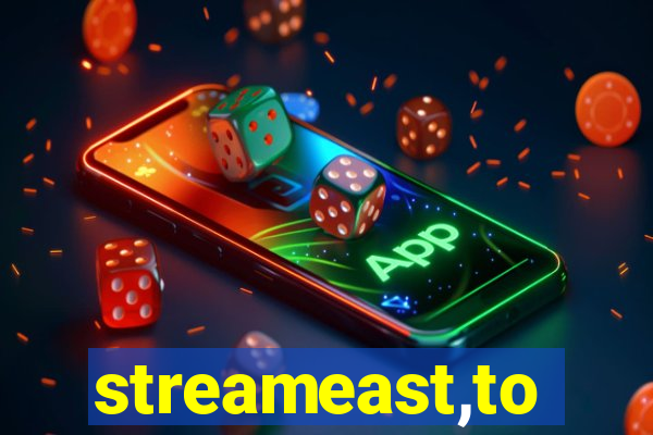 streameast,to