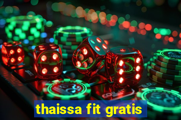 thaissa fit gratis