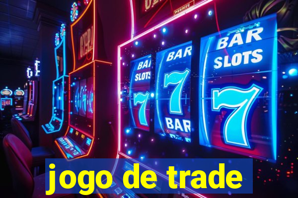 jogo de trade