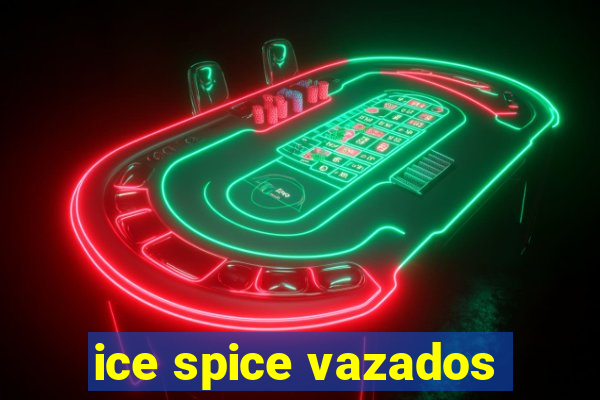 ice spice vazados