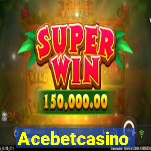 Acebetcasino