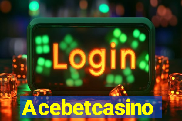 Acebetcasino