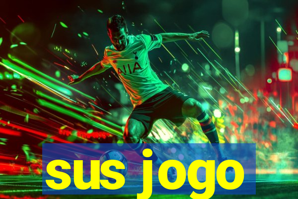 sus jogo