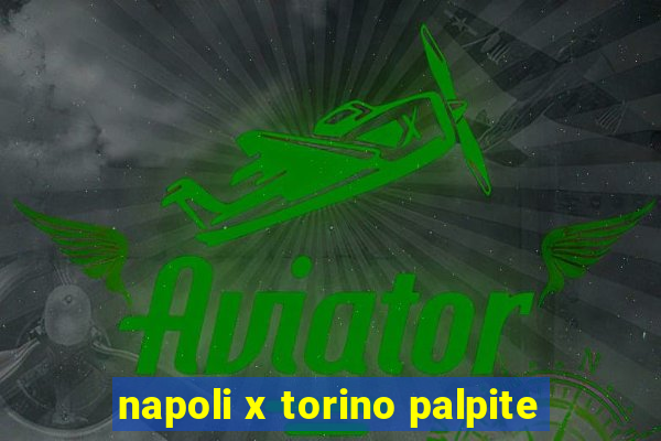 napoli x torino palpite