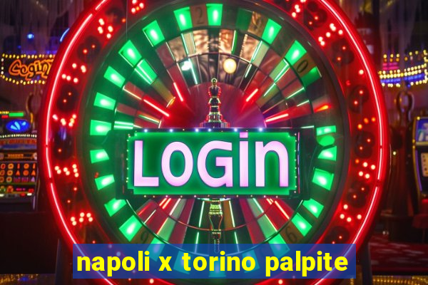 napoli x torino palpite