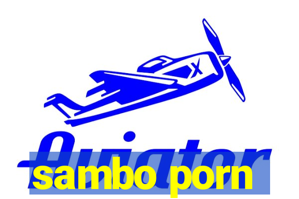 sambo porn