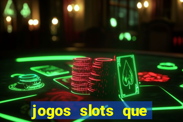 jogos slots que pagam no cadastro