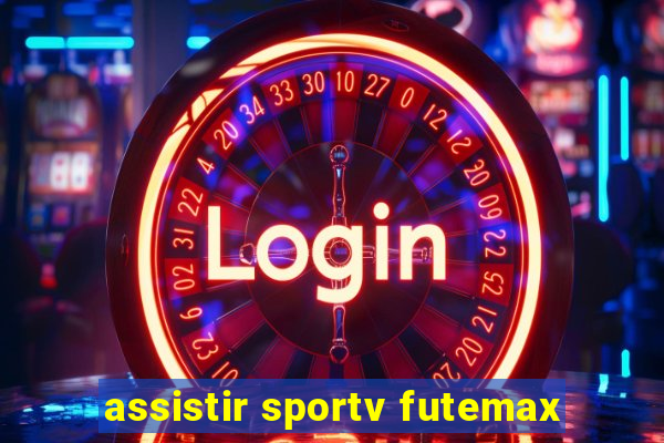 assistir sportv futemax